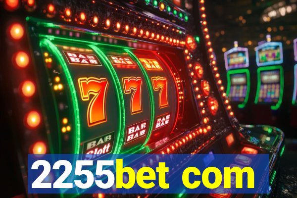 2255bet com